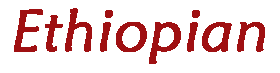 Ethiopian